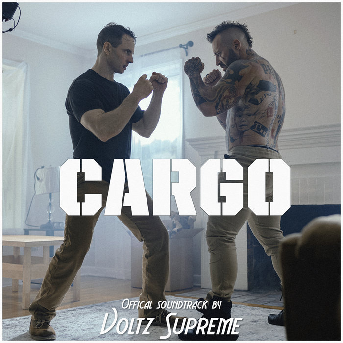 CARGO (Original Motion Picture Soundtrack) | Voltz Supreme