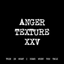 ANGER TEXTURE XXV [TF00892] cover art