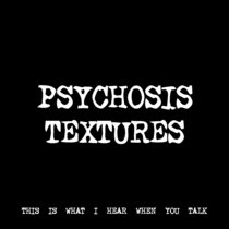 PSYCHOSIS TEXTURES [TF01253] cover art