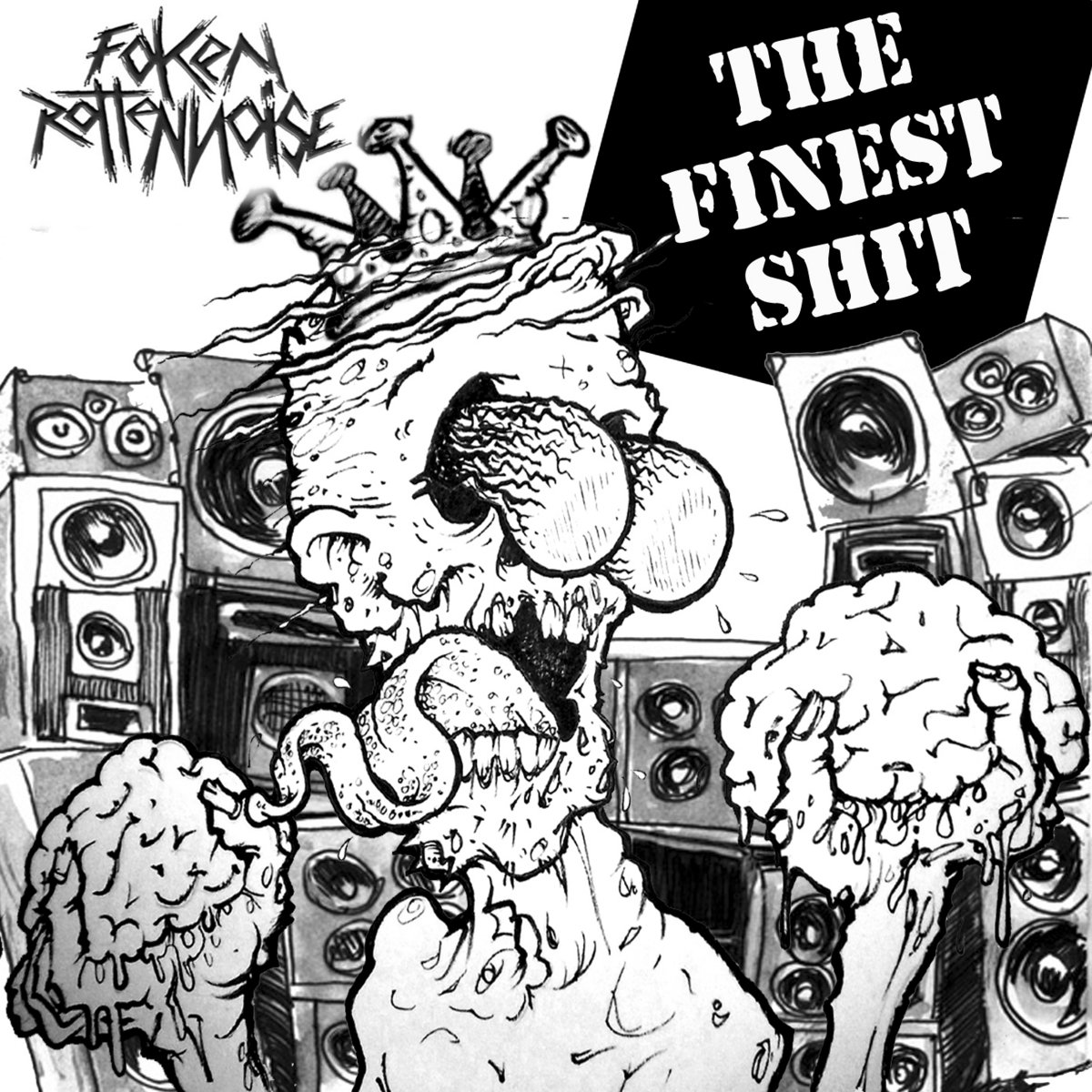 The Finest Shit | FOKEN ROTTEN NOISE