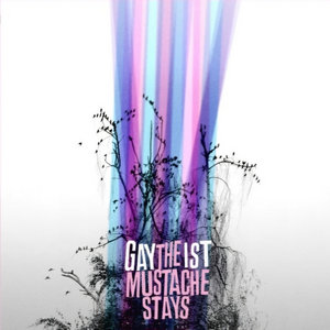 Gaytheist — THE MUSTACHE STAYS