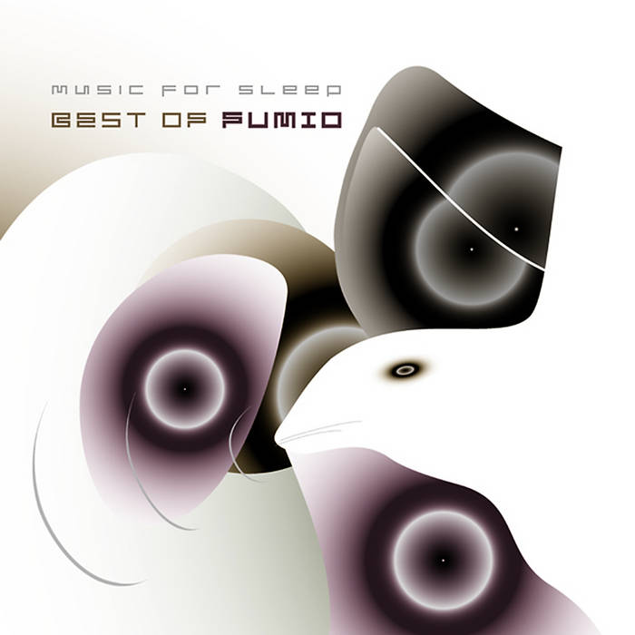 Best Of Fumio - Music For Sleep | Fumio Miyashita