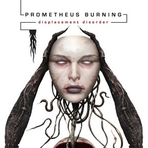 Prometheus Burning — Displacement DisorderPrometheus Burning / Four Pi Movement