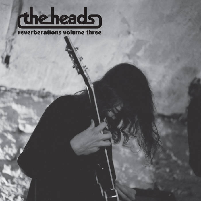The Heads - Reverberations Volume 3 | The Heads | Cardinal Fuzz Shop