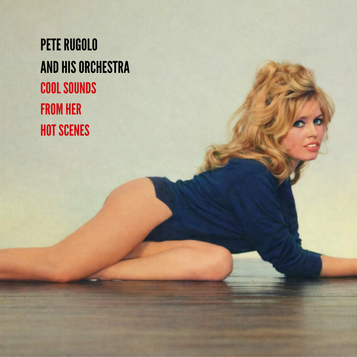 Cool Sounds from Her Hot Scenes (a jazz tribute to Brigitte Bardot