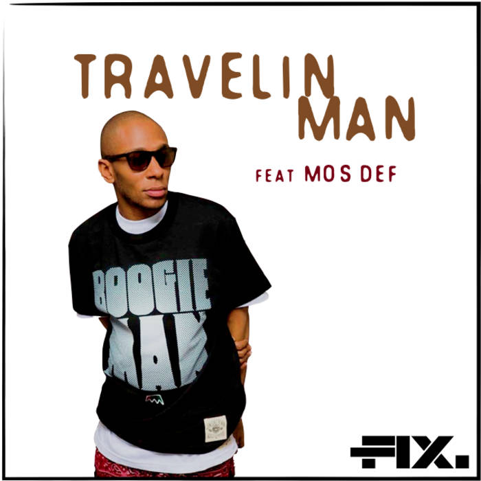 Travellin Man (feat. Mos Def) | ALTERfix