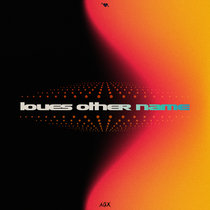 LOVES OTHER NAME cover art