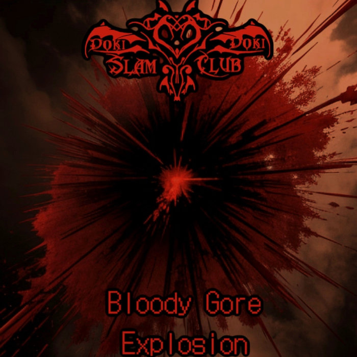 Bloody Gore Explosion | Doki Doki Slam Club