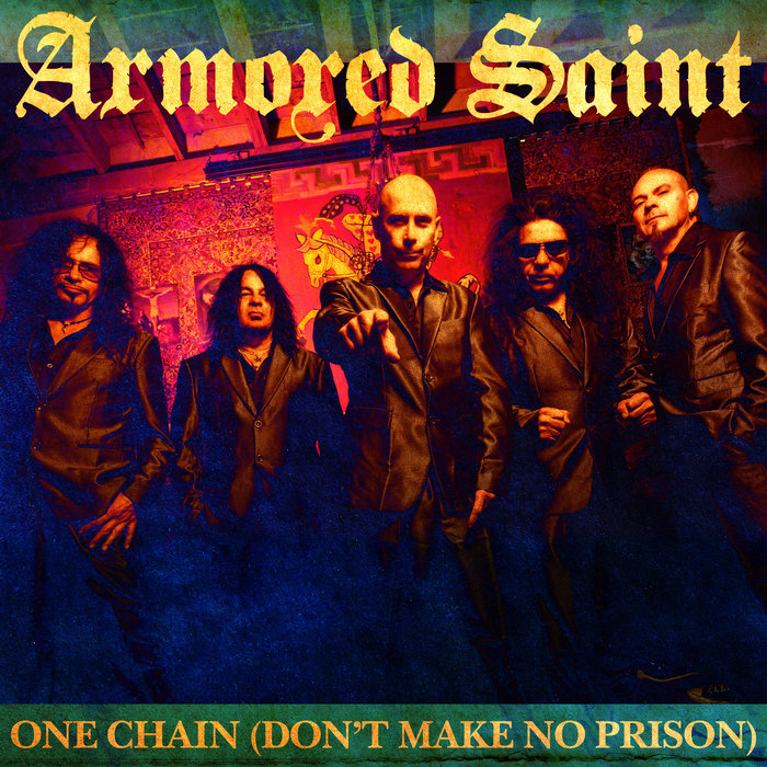 One Chain (Don't Make No Prison), by Armored Saint