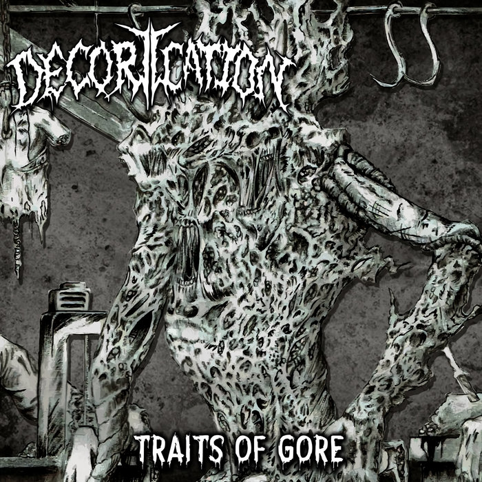 Traits of Gore Decortication