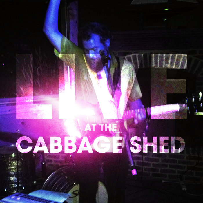 Live at the Cabbage Shed Gregory Stovetop