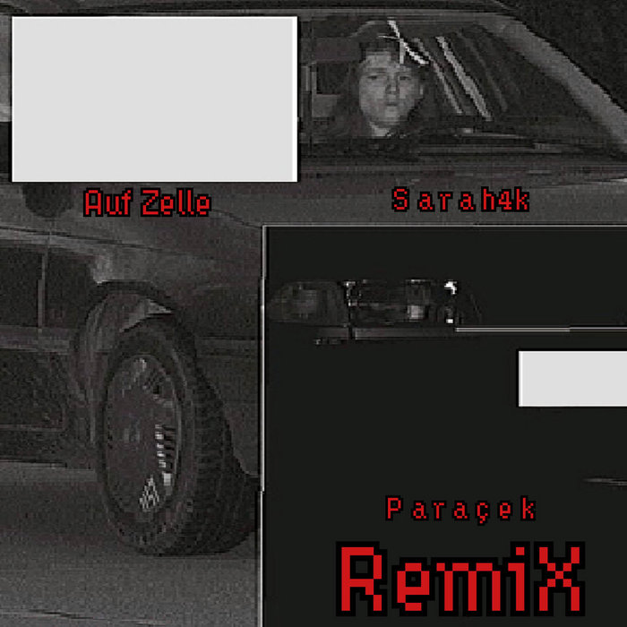 Paracek SARAH4K - AUF ZELLE (Paraçek Remix) | 𝙋𝘼𝙍𝘼𝘾𝙀𝙆
