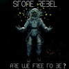 Are We Free To Be?