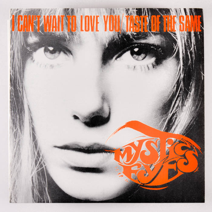 I Can't Wait to love You / Taste of the Same | Mystic Eyes | Get