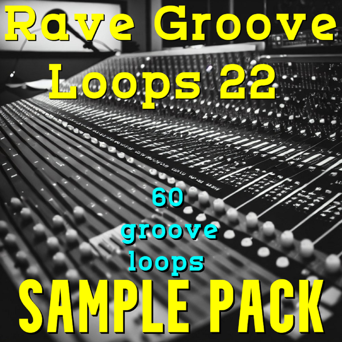 Rave Groove Loops 22 (Hard​-​Dark​-​Industrial​-​Techno Sample Pack)