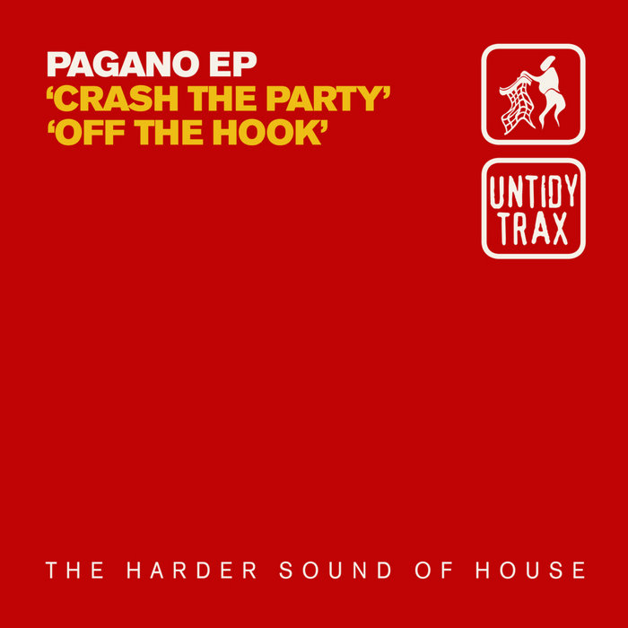 Crash The Party / Off The Hook Pagano Tidy Trax