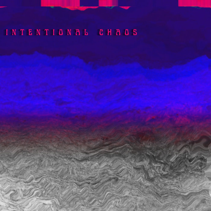 Intentional Chaos artwork