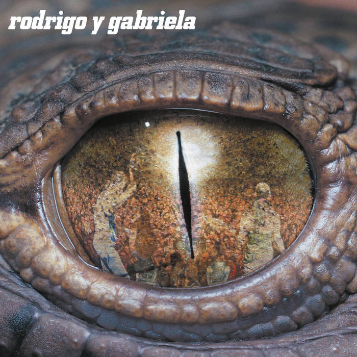 Rodrigo y Gabriela (Deluxe Edition) | Rodrigo y Gabriela