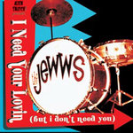 JEWWS - I Need Your Lovin´ But I don´t Need You