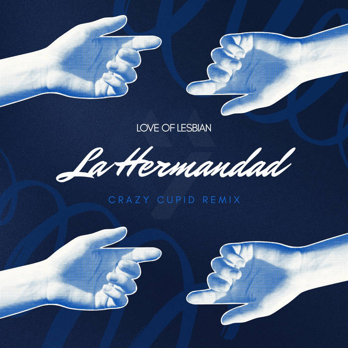 Love Of Lesbian - La Hermandad (Crazy Cupid Remix)