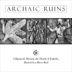 Gilgamesh Mourns the Death of Enkidu, Buried in a River Bed cover