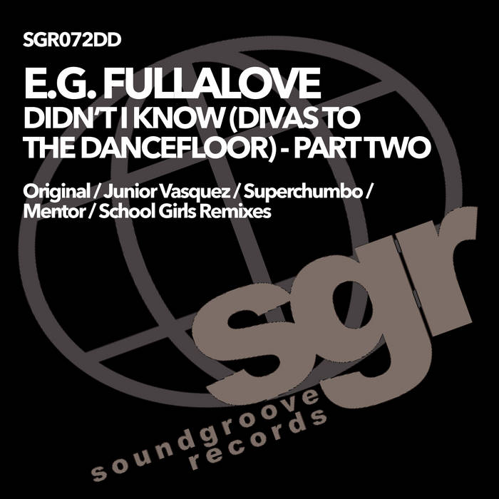 Didn't I Know (Divas To The Dancefloor) - Part Two | E.G.