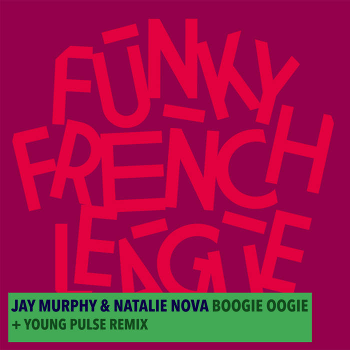 Jay Murphy ft. Natalie Nova, Young Pulse - Boogie Oogie