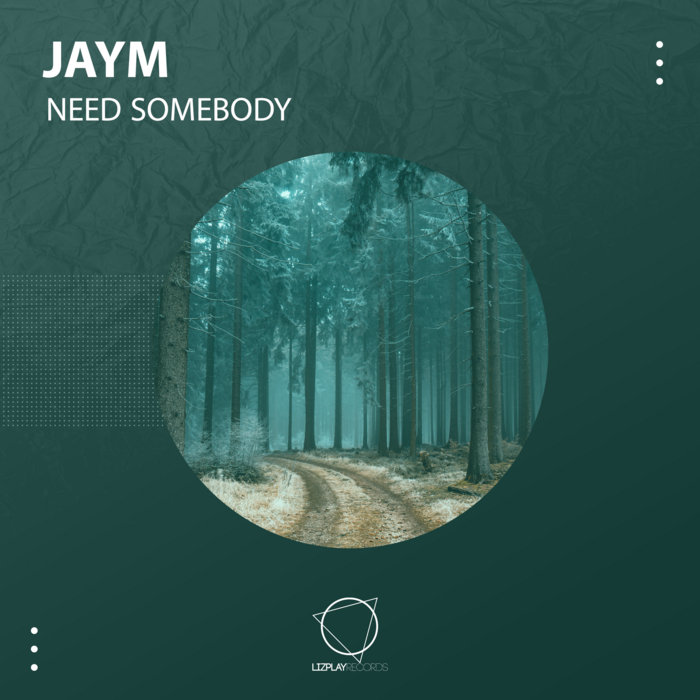 Jaym Need Somebody Jaym Lizplay Records