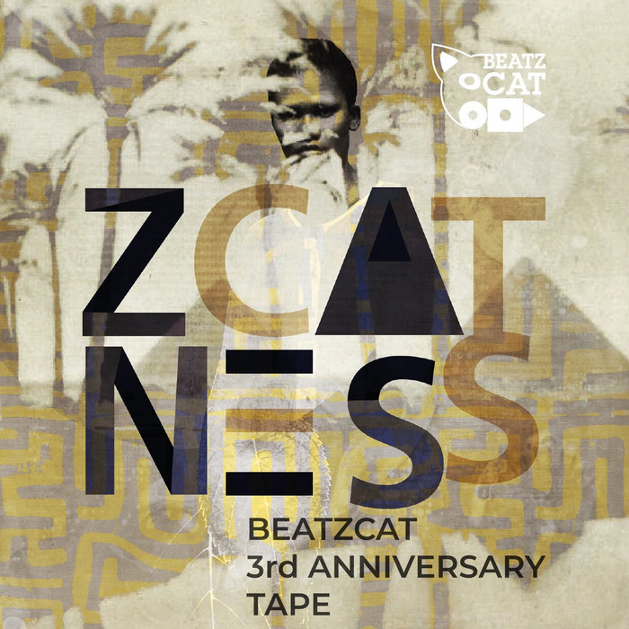 Zcatness: BeatZcat 3rd Anniversary Tape | BeatZcat Ent.