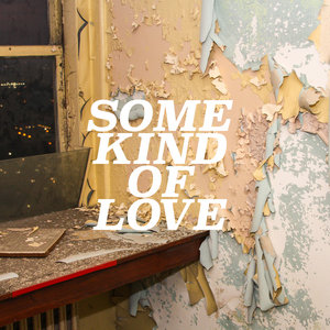 Some Kind of Love cover