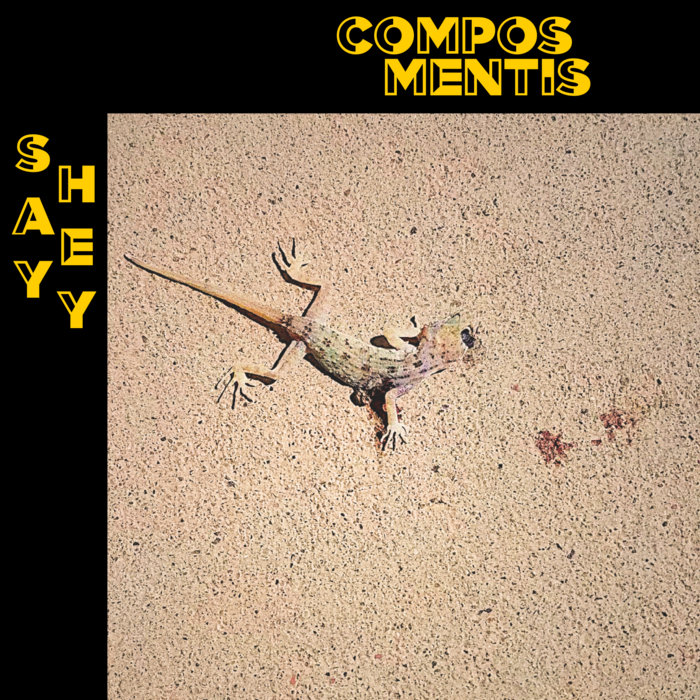 Compos Mentis Say Hey