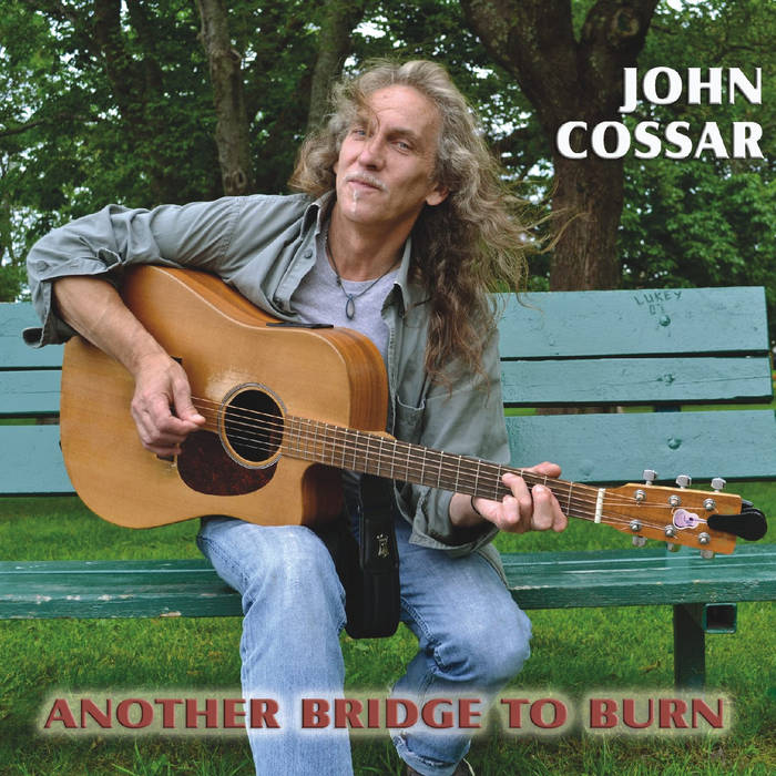Another Bridge To Burn, by John Cossar