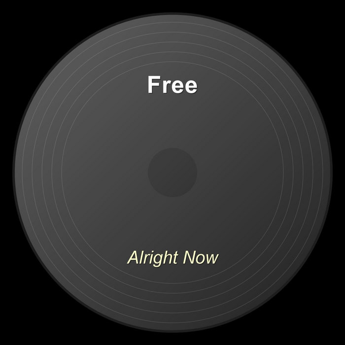 Alright Now | Free