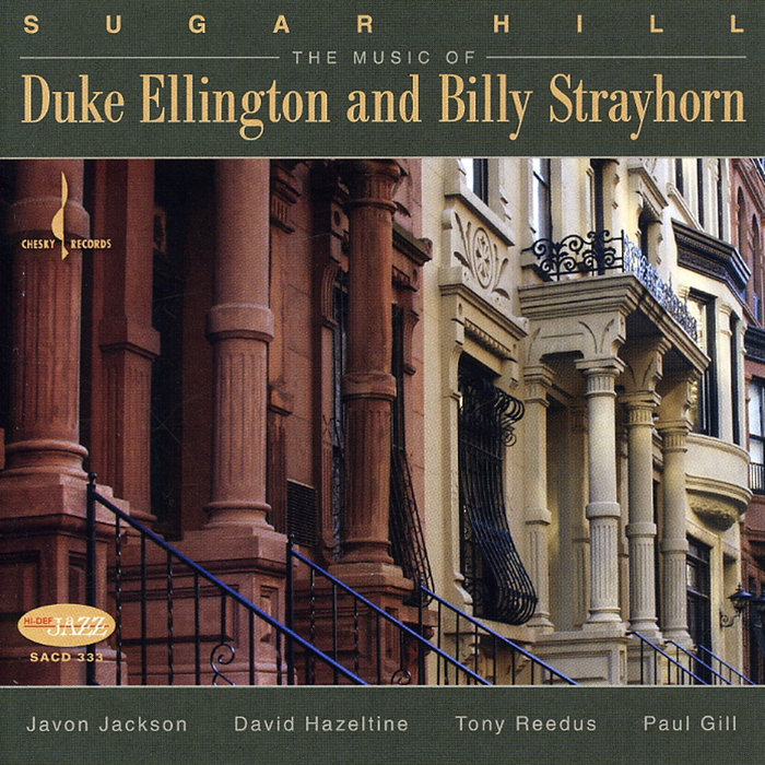 Sugar Hill Music of Duke Ellington and Billy Strayhorn Javon Jackson