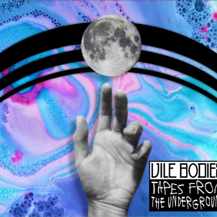 Tapes From the Underground Vile Bodies