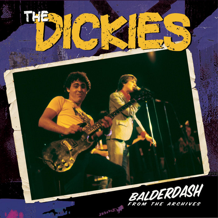 Balderdash From The Archives | The Dickies