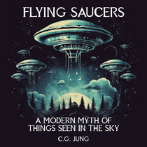 Flying Saucers: A Modern Myth Of Things Seen In The Sky (Full Audiobook) cover art