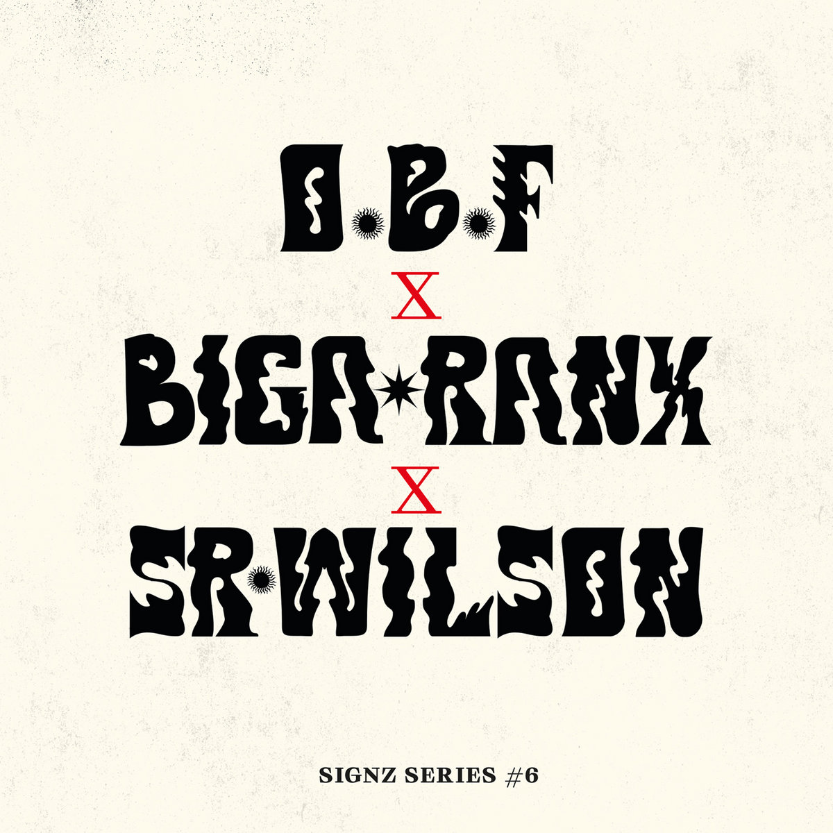 Signz Series #6 | O.B.F, Biga*Ranx & Sr. Wilson | OBF