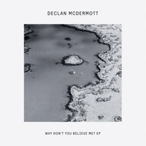 Declan McDermott — Why Don't You Belive? EP