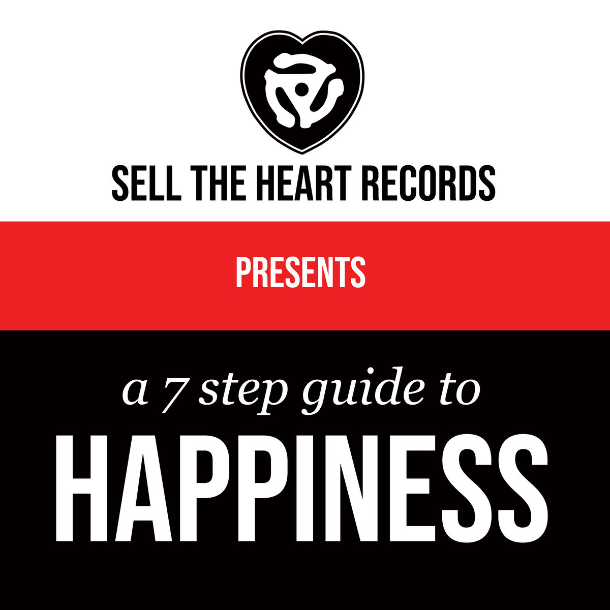 A 7 Step Guide To Happiness | Various Artists | Sell The Heart Records