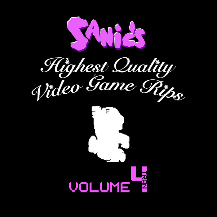Sanic's Highest Quality Video Game Rips Volume 4Tran High Quality Rips