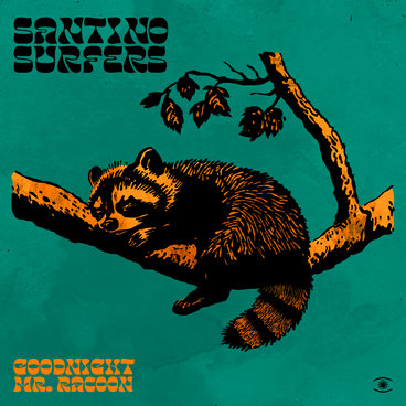 Goodnight Mr. Racoon | Santino Surfers