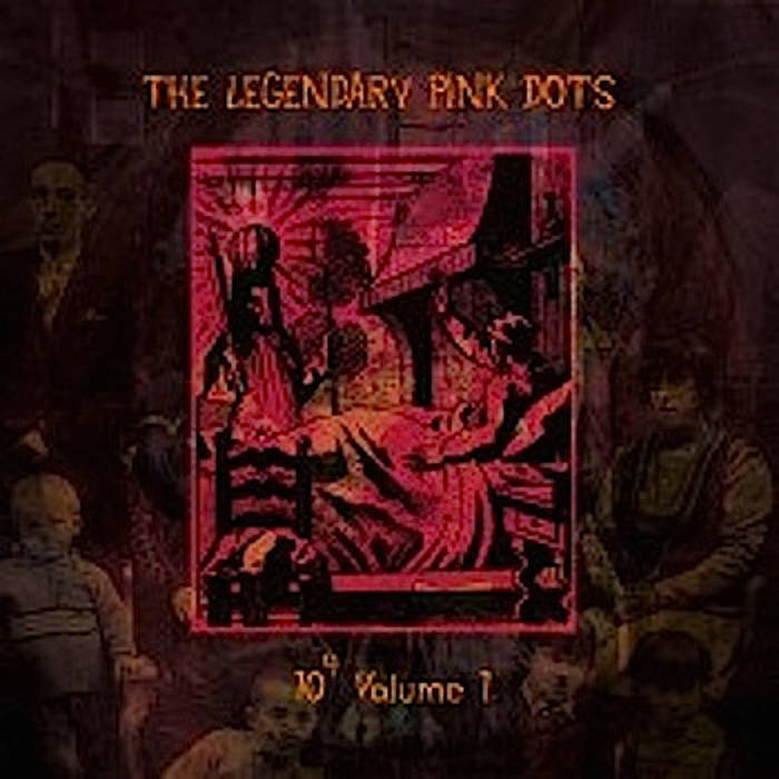 10 To The Power of (Chapters Legendary Pink Dots