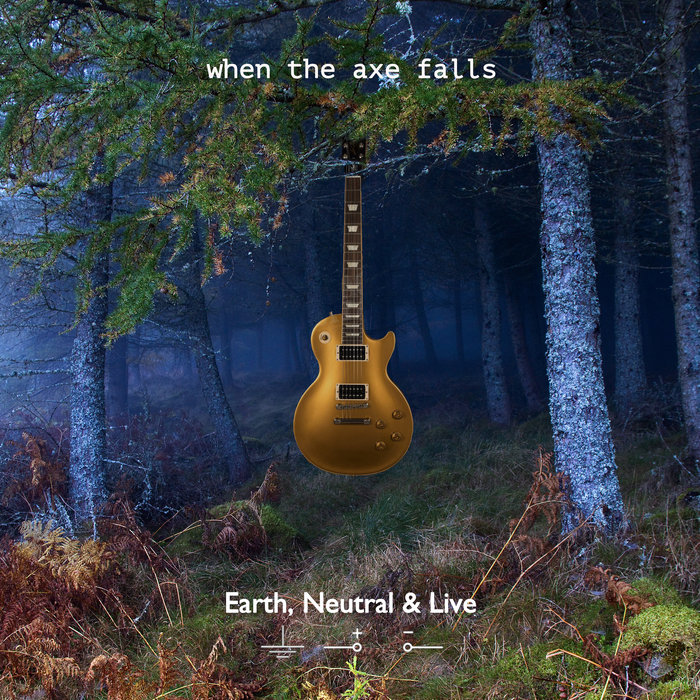 When The Axe Falls Earth, Neutral & Live Waters