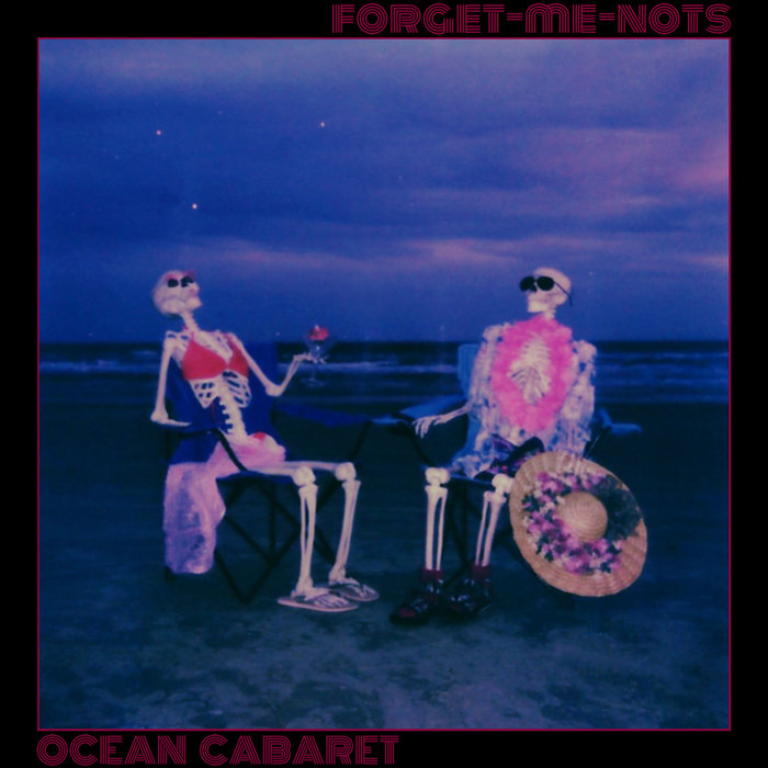 Ocean Cabaret | Forget-Me-Nots