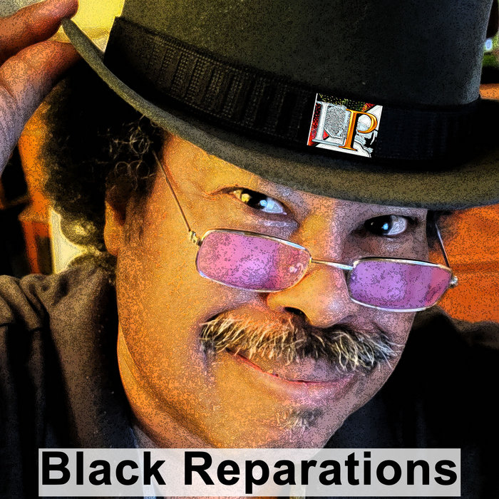 Black Reparations | ¡LP!