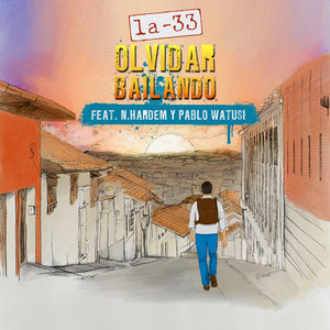 La-33 — Olvidar BailandoLa-33 Feat. N. Hardem & Pablo Watusi