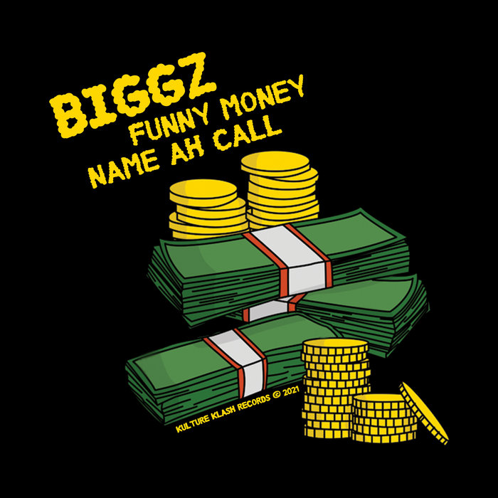 Funny Money / Name ah Call Biggz Kulture Klash Records