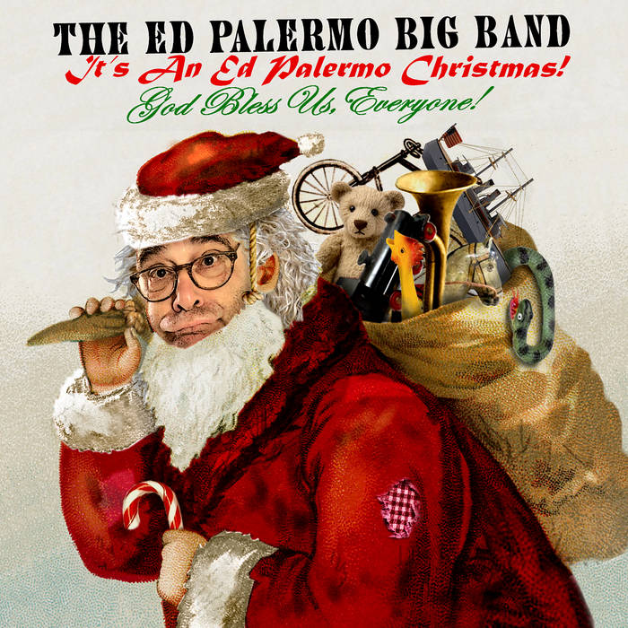 GOD BLESS US, EVERYONE! (Ed Palermo) di The Ed Palermo Big Band