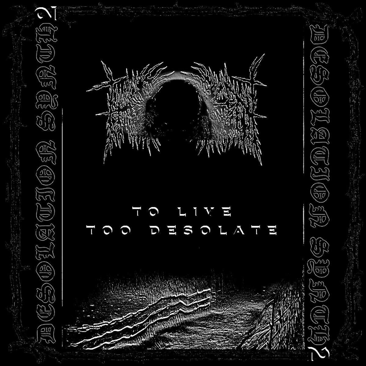 DESOLATION SYNTH 2: TO LIVE TOO DESOLATE cover